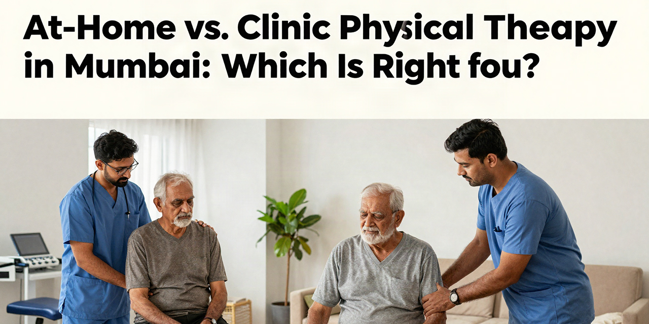 At-Home vs Clinic Physiotherapy