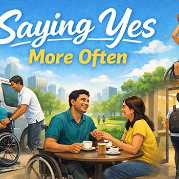 Saying Yes More Often: How Reliable Mobility Support Changes Daily Life