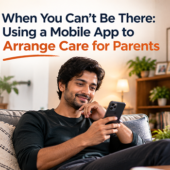 When You Can't Be There: Using a Mobile App to Arrange Care for Parents